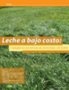 Leche a bajo costo: corrigiendo los errores en el manejo del pasto - application/pdf