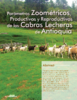 Parámetros zoométricos productivos y reproductivos de las cabras lecheras de Antioquia - application/pdf